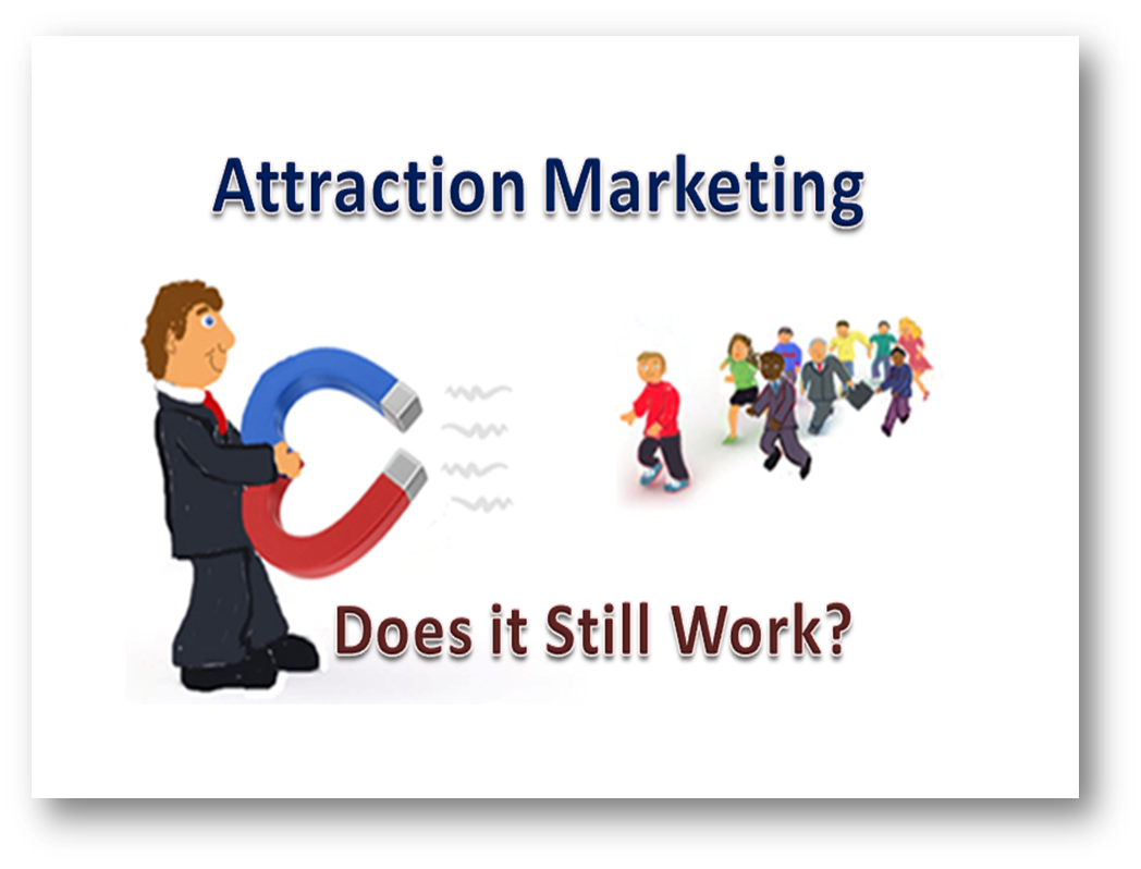 Attraction Marketing: The Complete Guide to Building Authentic Influence